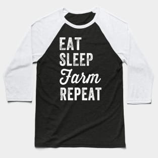 Eat sleep farm repeat Baseball T-Shirt